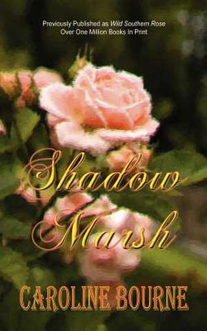 Shadow Marsh: A Cloistered Death de Caroline Bourne