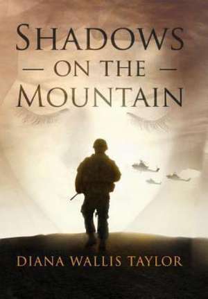 Shadows on the Mountain de Diana Wallis Taylor