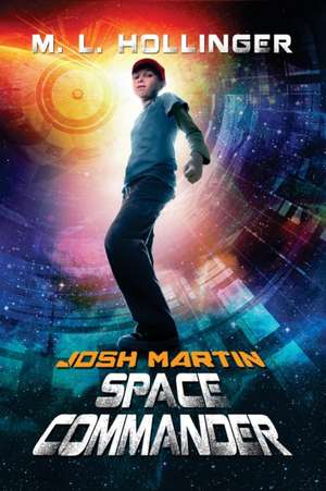 Josh Martin Space Commander de M. L. Hollinger