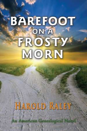 Barefoot On A Frosty Morn de Harold Raley