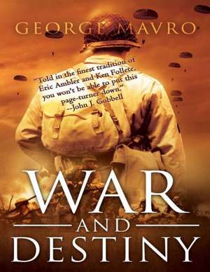 War and Destiny de George Mavro