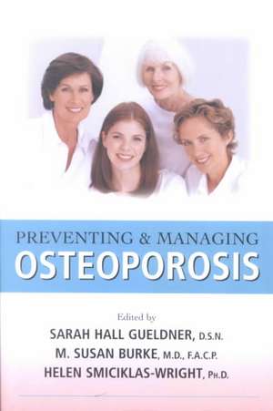 Preventing & Managing Osteoporosis de D S N Sarah Hall Guelder