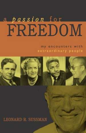 A Passion for Freedom de Leonard R Sussman