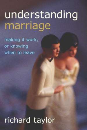 Understanding Marriage de Richard Taylor