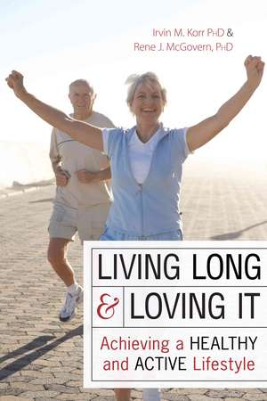 Living Long & Loving It de Irvin M Korr