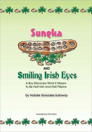 Sungka and Smiling Irish Eyes: A Guide to Understanding and Implementing IIS 6.0 on Windows de Natalie Gonzales-Sullaway