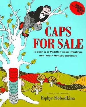 Caps for Sale with CD [With Paperback Book] de Esphyr Slobodkina