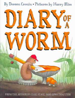 Diary of a Worm with CD [With Hardcover Book] de Doreen Cronin