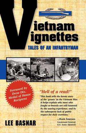 Vietnam Vignettes: Tales of an Infantryman de Lee Basnar