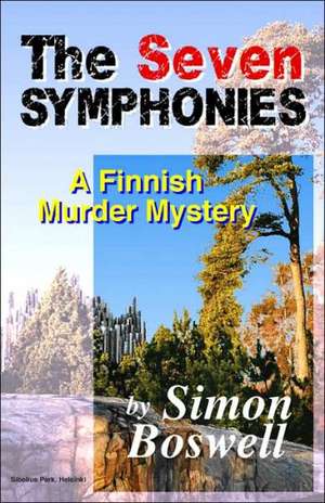 The Seven Symphonies: A Finnish Murder Mystery de Simon Boswell