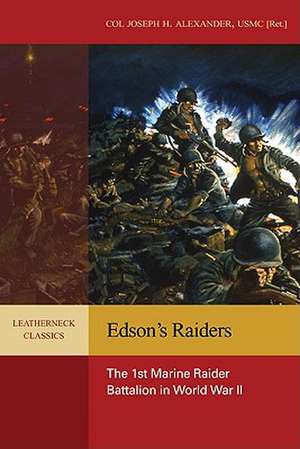 Edson's Raiders de Estate Of Joseph H Alexander