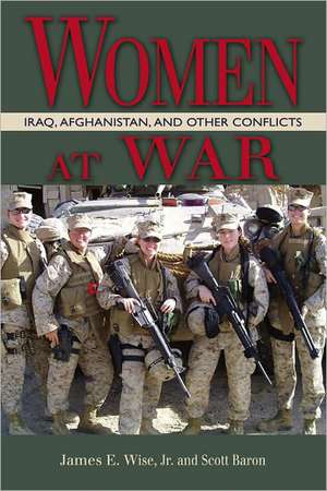 Women at War: Iraq, Afghanistan, and Other Conflicts de James O. Jirsa