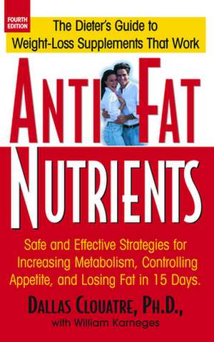 Anti-Fat Nutrients de Dallas Clouatre