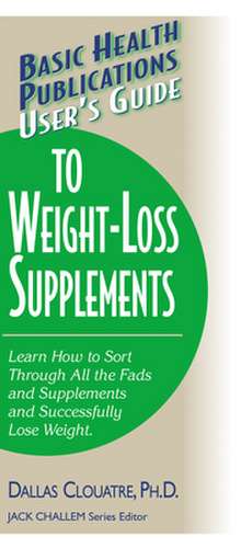 User's Guide to Weight-Loss Supplements de Dallas Clouatre