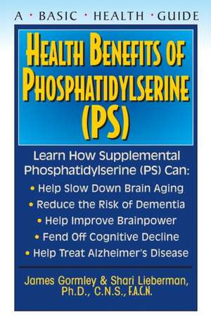 Health Benefits of Phosphatidylserine (PS) de James Gormley