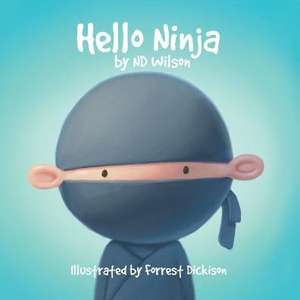 Hello Ninja de N. D. Wilson