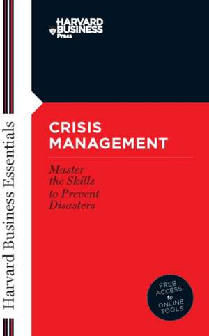 Crisis Management de Harvard Business School Publishing