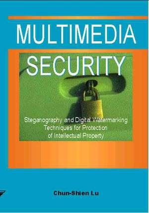 Multimedia Security de Chun-Shien Lu