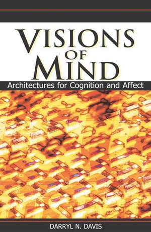 Visions of Mind de Darryl N. Davis