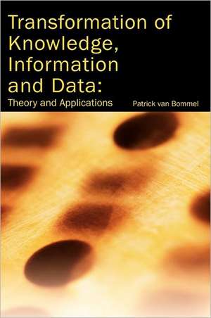 Transformation of Knowledge, Information and Data de Patrick Van Bommel