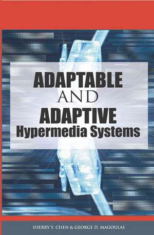 Adaptable and Adaptive Hypermedia Systems de Sherry Y. Chen