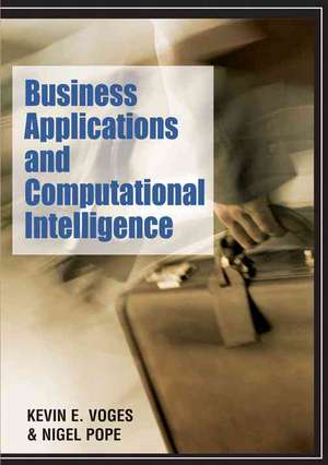 Business Applications and Computational Intelligence de Kevin E. Voges