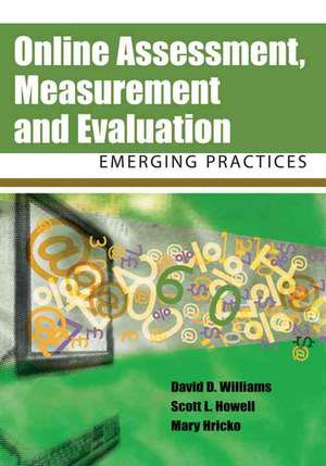 Online Assessment, Measurement, and Evaluation de Scott L. Howell