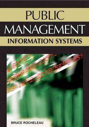 Public Management Information Systems de Bruce A. Rocheleau