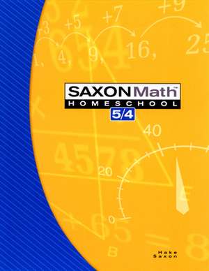 Saxon Math Homeschool 5/4 de Hake