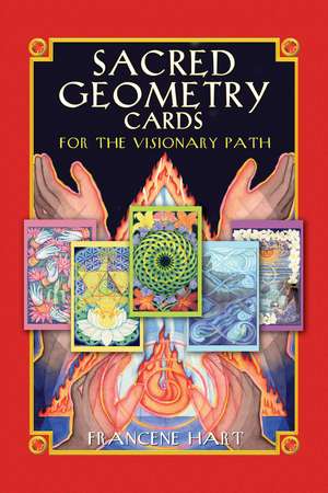 Sacred Geometry Cards for the Visionary Path de Francene Hart