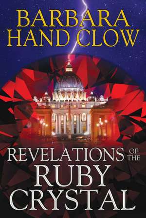 Revelations of the Ruby Crystal de Barbara Hand Clow