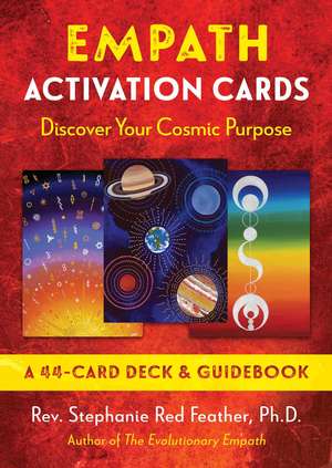 Empath Activation Cards: Discover Your Cosmic Purpose de Rev. Stephanie Red Feather