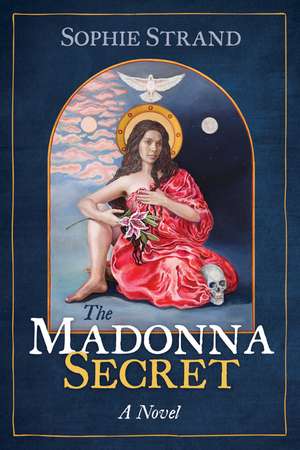 The Madonna Secret de Sophie Strand