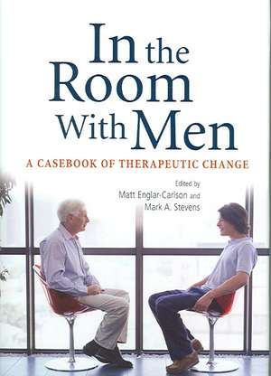 In the Room with Men: Casebook of Therapeutic Change de Matt Englar-Carlson