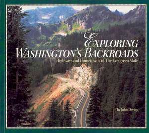 Exploring Washington's Backroads de John Deviny