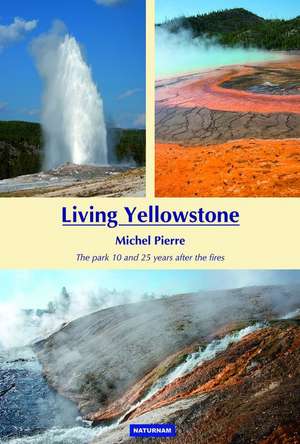 Living Yellowstone de Michele Pierre