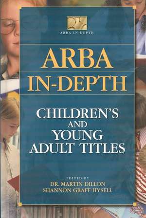 ARBA In-depth: Children's and Young Adult Titles de Martin Dillon