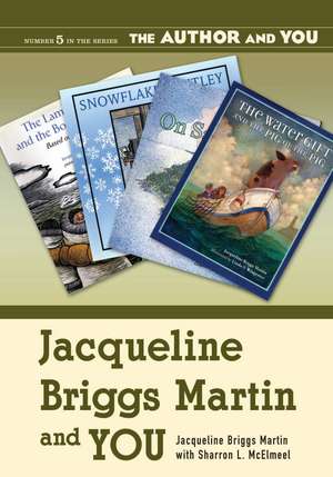 Jacqueline Briggs Martin and YOU de Jacqueline Martin