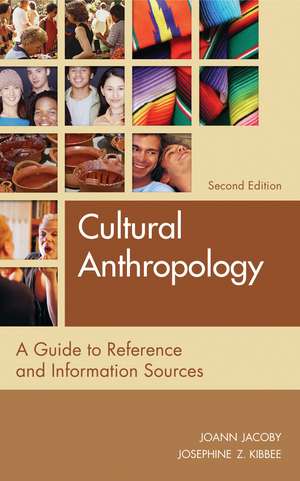 Cultural Anthropology: A Guide to Reference and Information Sources de JoAnn Jacoby