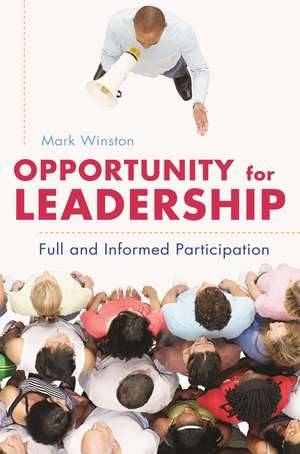 Opportunity for Leadership: Full and Informed Participation de Mark Winston