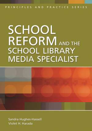 School Reform and the School Library Media Specialist de Sandra Hughes-Hassell