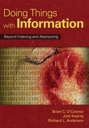 Doing Things with Information: Beyond Indexing and Abstracting de Richard L. Anderson