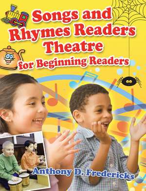 Songs and Rhymes Readers Theatre for Beginning Readers de Anthony D. Fredericks