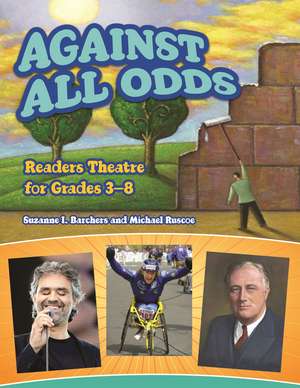 Against All Odds: Readers Theatre for Grades 3-8 de Suzanne I. Barchers