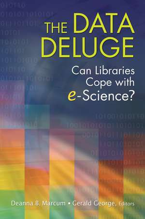 The Data Deluge: Can Libraries Cope with E-Science? de Deanna B. Marcum