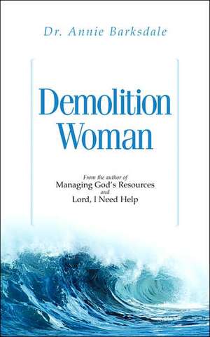 Demolition Woman de Annie Barksdale