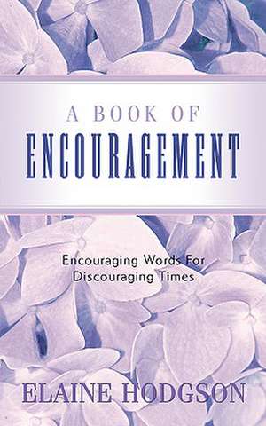 A Book of Encouragement de Elaine Hodgson