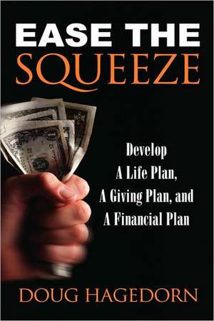 Ease the Squeeze de Doug Hagedorn