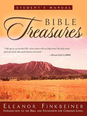 Bible Treasures Student's Manual de Eleanor G. Finkbeiner