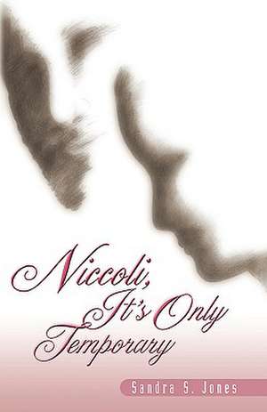 Niccoli, It's Only Temporary de Sandra S. Jones